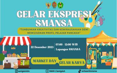 GELAR EKSPRESI SMANSA : MARKET DAY DAN GELAR KARYA